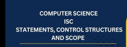 Chapter 8: Statements and Scope